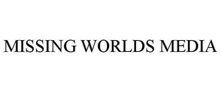 MISSING WORLDS MEDIA trademark