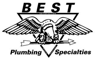 BEST PLUMBING SPECIALTIES SATISFACTION PARTS SERVICE trademark