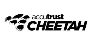 ACCUTRUST CHEETAH trademark