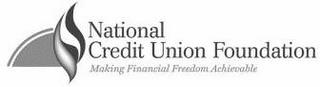 NATIONAL CREDIT UNION FOUNDATION MAKING FINANCIAL FREEDOM ACHIEVABLE trademark