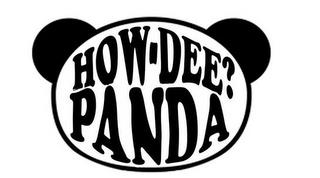 HOW-DEE? PANDA trademark