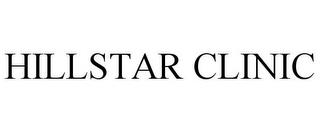 HILLSTAR CLINIC trademark