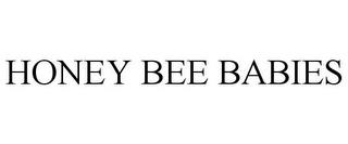 HONEY BEE BABIES trademark