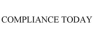 COMPLIANCE TODAY trademark