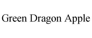 GREEN DRAGON APPLE trademark