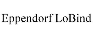 EPPENDORF LOBIND trademark