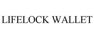 LIFELOCK WALLET trademark