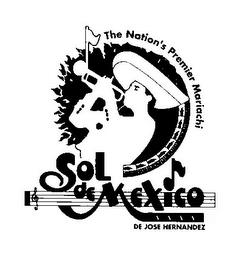 THE NATION'S PREMIER MARIACHI SOL DE MEXICO DE JOSE HERNANDEZ trademark