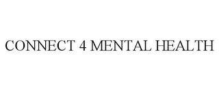 CONNECT 4 MENTAL HEALTH trademark