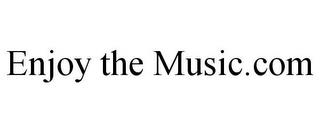 ENJOY THE MUSIC.COM trademark