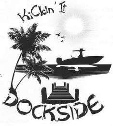 KICKIN' IT DOCKSIDE trademark