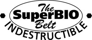 THE SUPERBIO BELT INDESTRUCTIBLE trademark