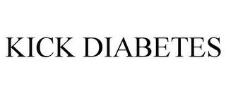 KICK DIABETES trademark