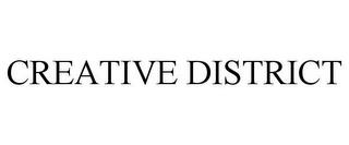 CREATIVE DISTRICT trademark