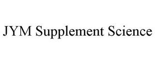 JYM SUPPLEMENT SCIENCE trademark