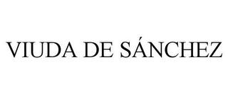 VIUDA DE SÁNCHEZ trademark