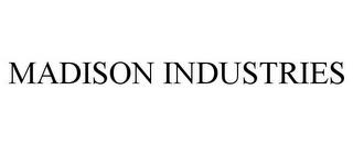 MADISON INDUSTRIES trademark