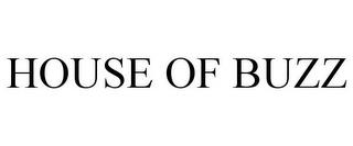 HOUSE OF BUZZ trademark