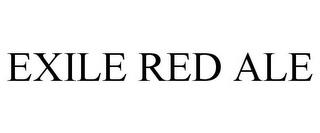 EXILE RED ALE trademark