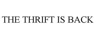 THE THRIFT IS BACK trademark