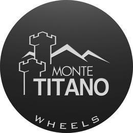 MONTE TITANO WHEELS trademark