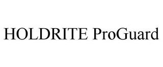 HOLDRITE PROGUARD trademark