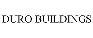 DURO BUILDINGS trademark