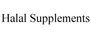 HALAL SUPPLEMENTS trademark