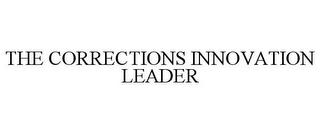 THE CORRECTIONS INNOVATION LEADER trademark