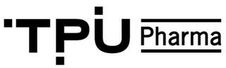 TPU PHARMA trademark