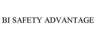 BI SAFETY ADVANTAGE trademark