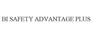 BI SAFETY ADVANTAGE PLUS trademark