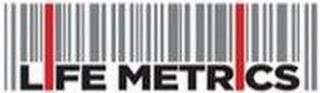 LIFE METRICS trademark