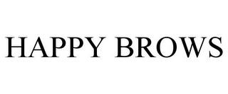 HAPPY BROWS trademark