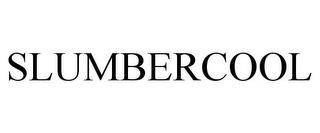 SLUMBERCOOL trademark