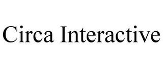 CIRCA INTERACTIVE trademark