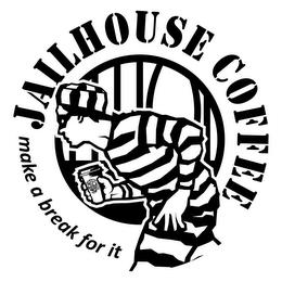 JAILHOUSE COFFEE MAKE A BREAK FOR IT trademark