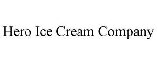 HERO ICE CREAM COMPANY trademark