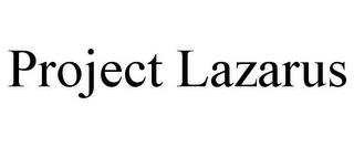 PROJECT LAZARUS trademark