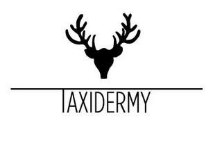 TAXIDERMY trademark