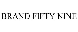 BRAND FIFTY NINE trademark