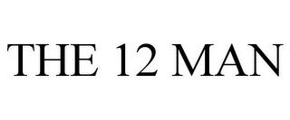 THE 12 MAN trademark