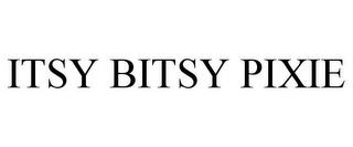 ITSY BITSY PIXIE trademark