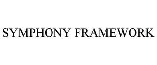 SYMPHONY FRAMEWORK trademark