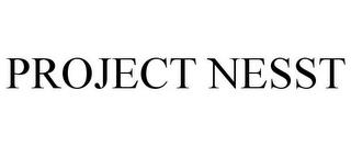 PROJECT NESST trademark