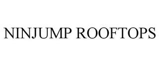 NINJUMP ROOFTOPS trademark