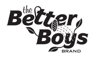 THE BETTER BOYS BRAND trademark