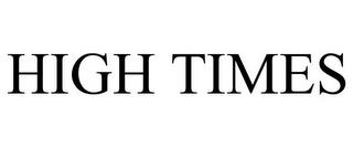 HIGH TIMES trademark