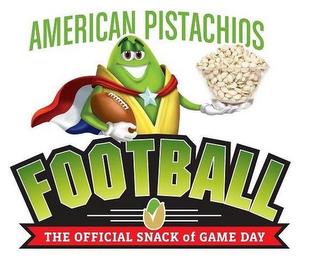 AMERICAN PISTACHIOS FOOTBALL THE OFFICIAL SNACK OF GAME DAY trademark