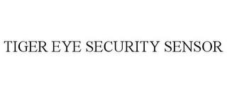 TIGER EYE SECURITY SENSOR trademark